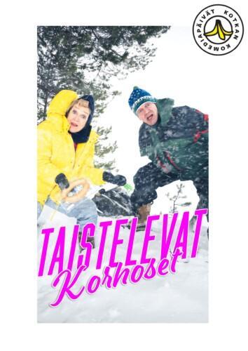 Talvisessa maisemassa kaksi näyttelijää seisoo lumihangessa. Julisteen alaosassa lukee ”Taistelevat Korhoset”.